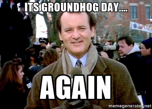 Bill Murray Meme "It's goundhog's day again"