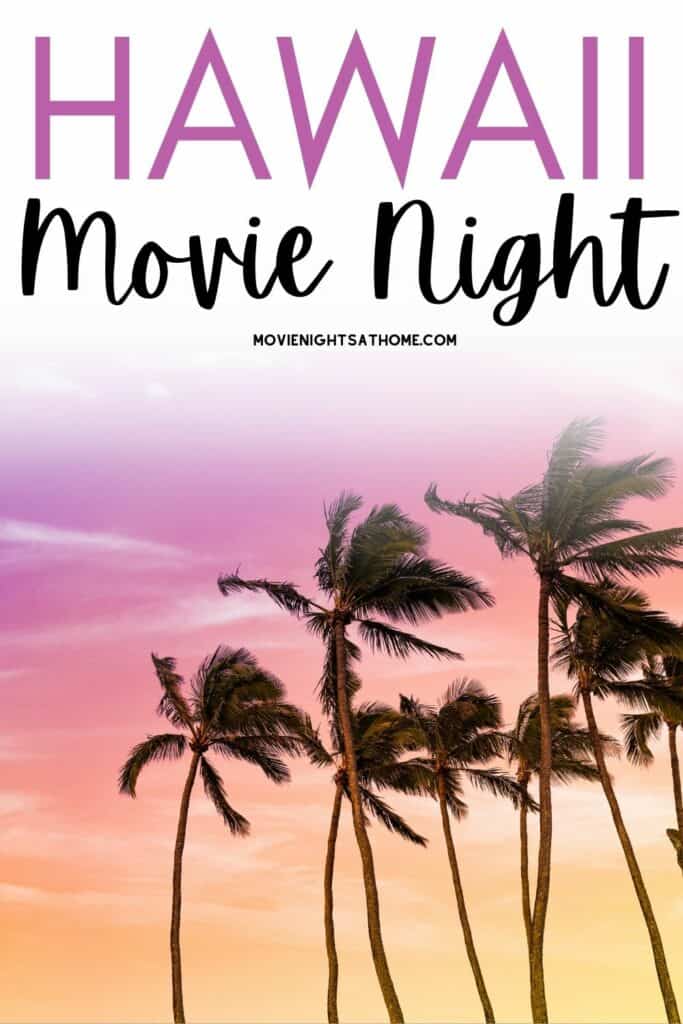 Palm trees at sunset with the words "Hawaiian movie night"