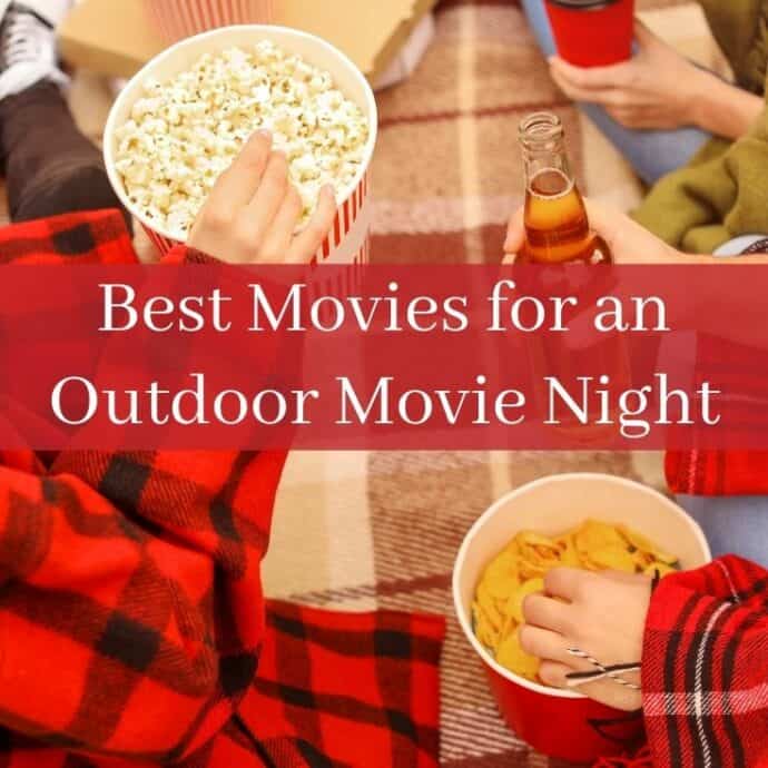 best movies for an outdoor movie night with snacks in the background
