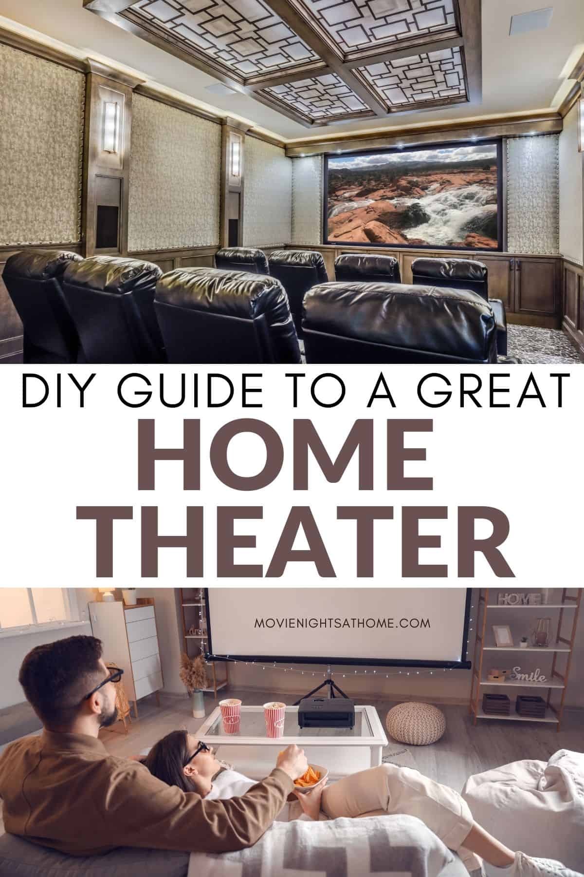 a home theater collage with the text overlay DIY Guide to a Great Home Theater