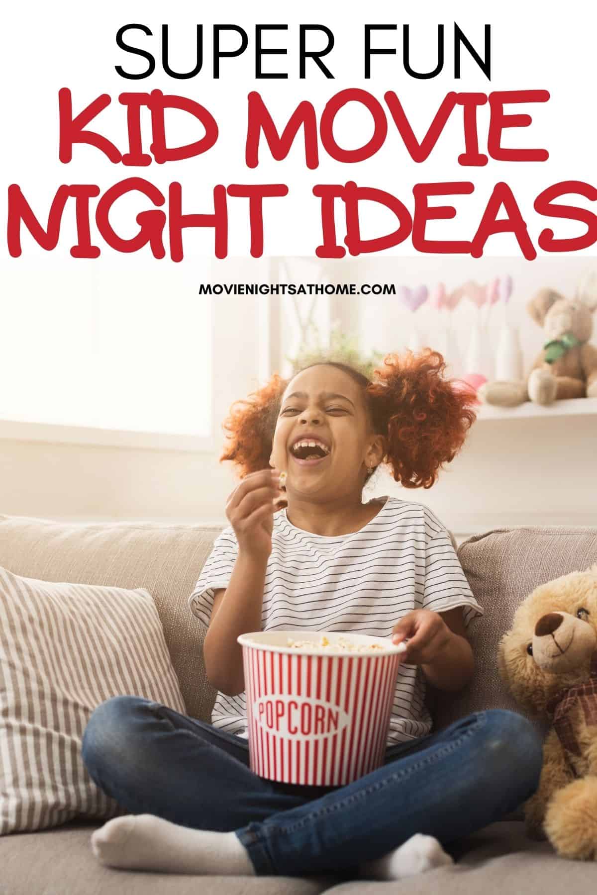 kid watching a movie eating popcorn with the text overlay Super Fun Kid Movie Night Ideas