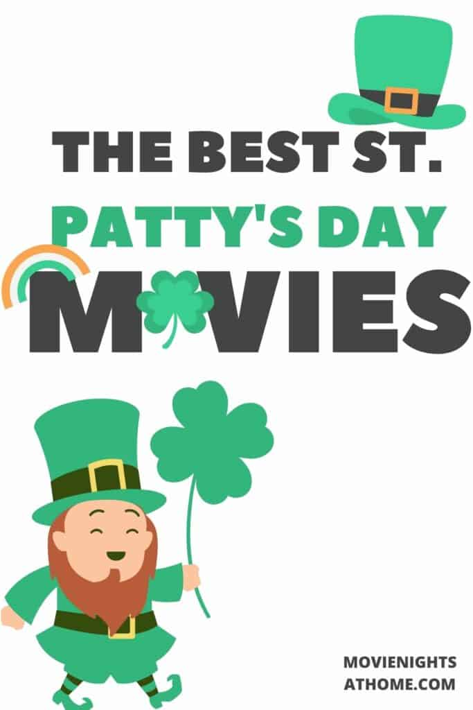 a cartoon leprechaun holding a shamrock with the words "The Best St. Patty's Day Movies" (St. Patrick's Day Movies)