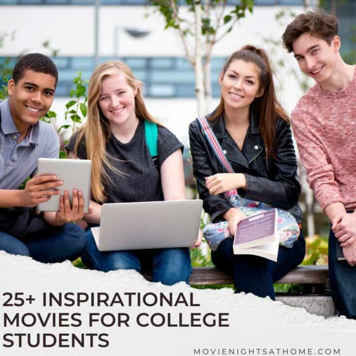 4 college kids sitting together outside - text overlay - 25+ inspirational movies for college students