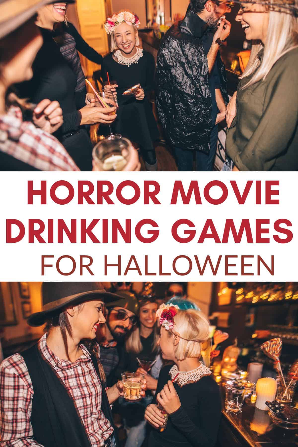 collage of friends at a Halloween party - text overlay says Horror Movie Drinking Games for Halloween