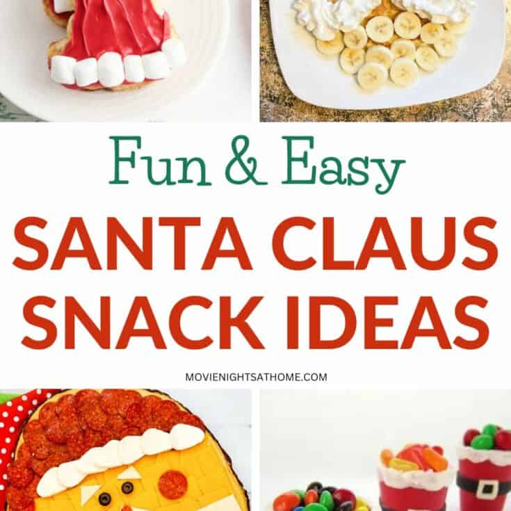 fun and easy santa claus snack ideas - collage of 4 recipe ideas including a cinnamon roll santa hat, pancakes, charcuterie board, and santa candy cups