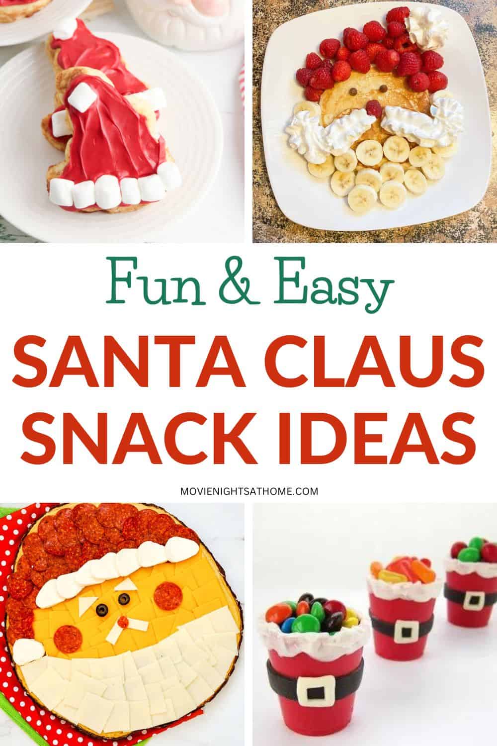 fun and easy santa claus snack ideas - collage of 4 recipe ideas including a cinnamon roll santa hat, pancakes, charcuterie board, and santa candy cups