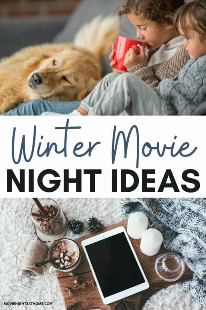 2 kids with a dog - one drinking cocoa and then a ipad with candles and a blanket below - middle of the image has text overlay that reads Winter Movie Night Ideas