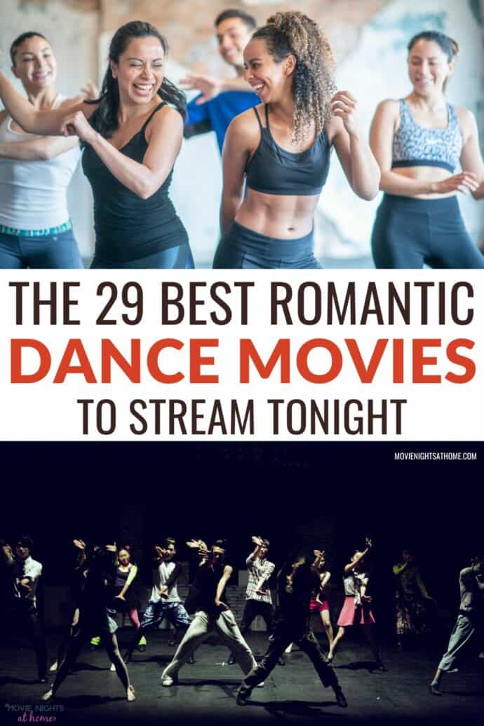 collage of two groups dancing - text overlay in the middle says the 29 best romantic dance movies to stream tonight
