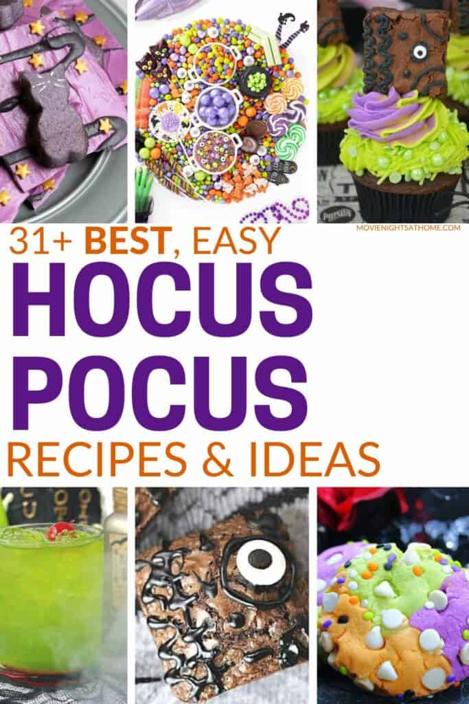 collage of 6 themed recipes - text overlay says 31+ best easy HOCUS POCUS recipes and ideas