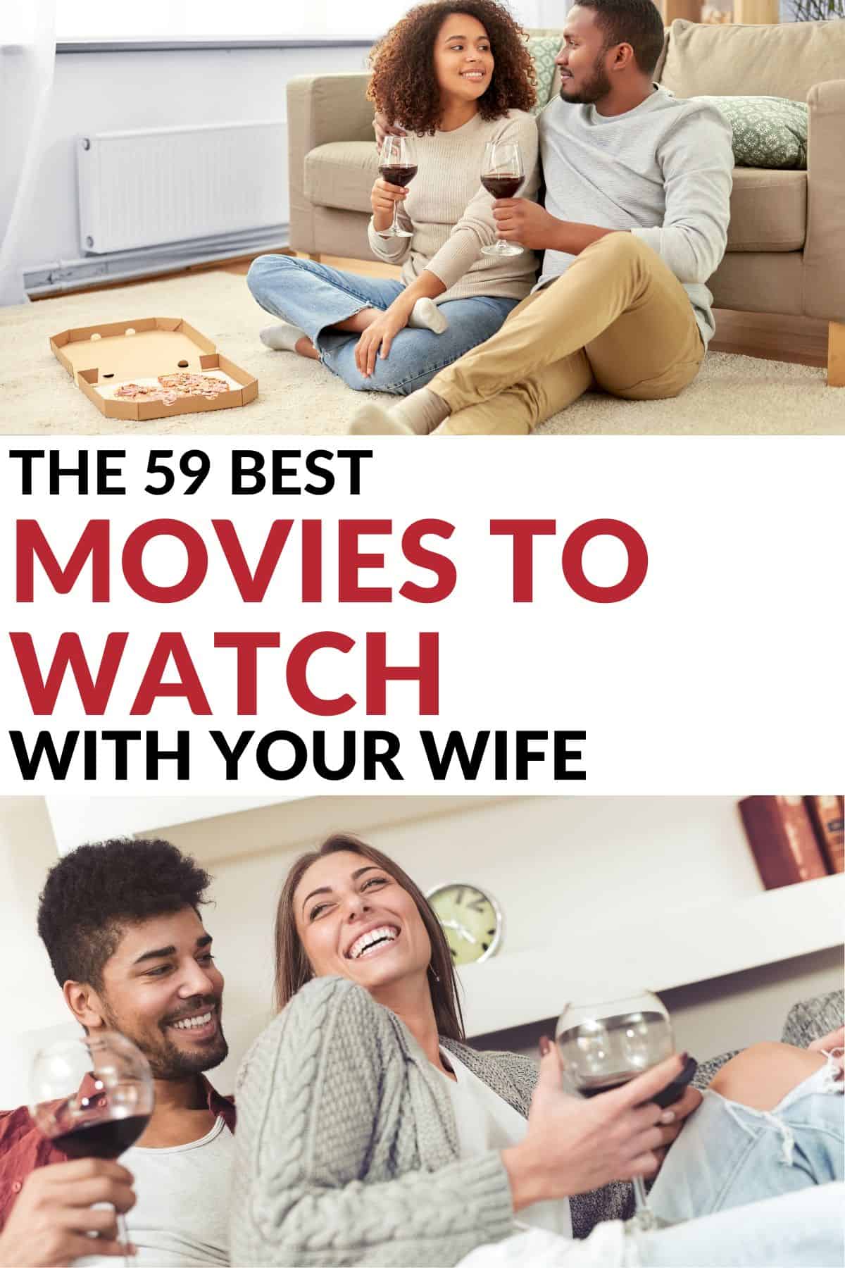 collage of 2 different couples enjoying time together at home - text overlay in the middle says the 59 best movies to watch with your wife